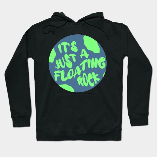 The world is just a floating rock Hoodie by Rosemogo